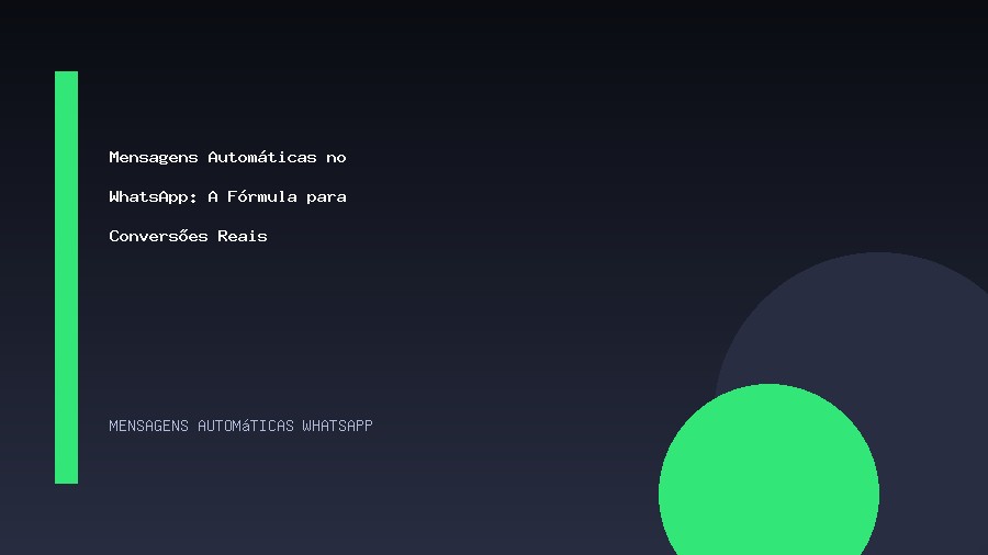 Mensagens Automáticas no WhatsApp: A Fórmula para Conversões Reais